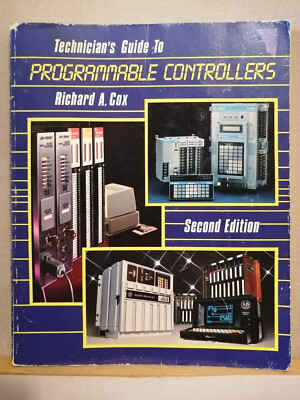 Technician's Guide to Programmable Controllers Second Edition by Richard A. Cox
