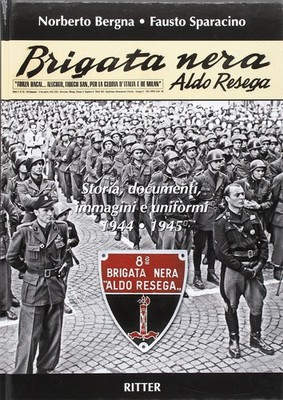 Fausto Sparacin Brigata Nera Aldo Resega. Storia, documenti, immagini (Hardback)