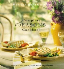 Complete Seasons Cookbook (Williams-Sonoma Seasonal Celebration) - VERY GOOD