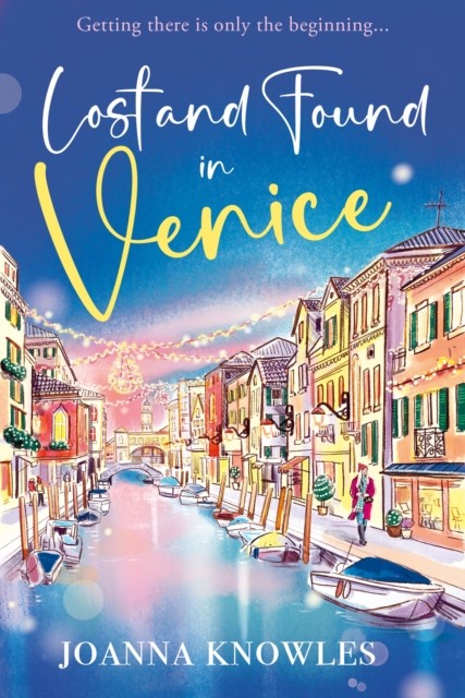 Lost and Found in Venice by Joanna Knowles (Paperback Book)