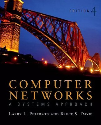 Computer Networks: A Systems Approach, Fourth Edition (The Morgan Kaufmann Serie