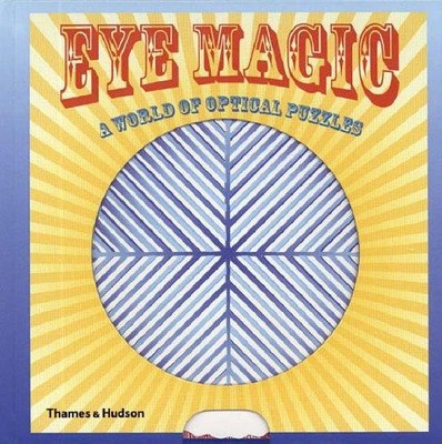 Eye Magic: A World of Optical Puzzles - Mma