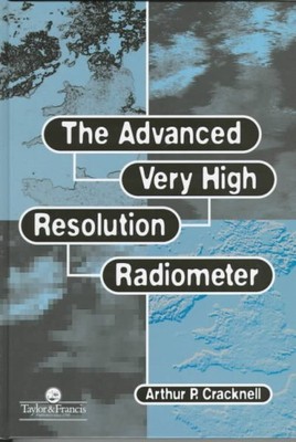 Advanced Very High Resolution Radiometer: (AVHRR), Hardcover von Cracknell, A...