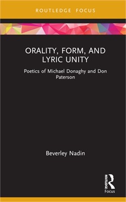 Orality, Form, and Lyric Unity: Poetics of Michael Donaghy and Don Paterson (Har