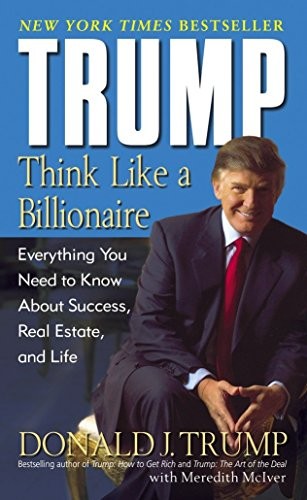 Trump: Think Like a Billionaire,Donald J. Trump