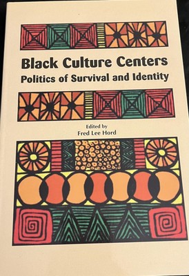 Black Culture Centers: Politics of Survival and Identity
