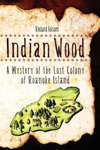 Indian Wood ein Geheimnis der verlorenen Kolonie von Roanoke Island - Bild 1 von 1