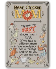 Chicken Coop Sign-Dear Chicken Mom-Funny Chicken Coop Sign-8" x 12" or 12" x 18"