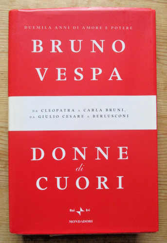 DONNE DI CUORI Bruno Vespa Mondadori 2009 Ristampa Q/NUOVO