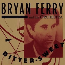 Bryan Ferry and His Orchestra Bitter-sweet (CD) Deluxe  Album