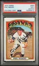 1972 Topps Phil Niekro #620 SIGNED PSA/DNA 3 Auto 8 Dual Grade HOF