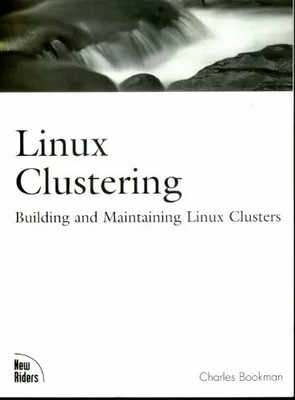 Linux Clustering. Aufbau und Wartung von Linux-Clustern, Charles Bookman