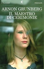 Il maestro di cerimonie - Arnon Grunberg (Feltrinelli ) [2009]
