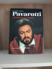 PAVAROTTI 25 ANNI PER LA MUSICA di RODOLFO CELLETTI