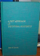 A NEW APPROACH TO INDUSTRIAL ECONOMICS By James F. Lincoln - Hardcover **Mint**