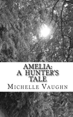 Amelia: A Hunter's Tale by Vaughn, Davis  New 9781452851693 Fast Free Shipping-