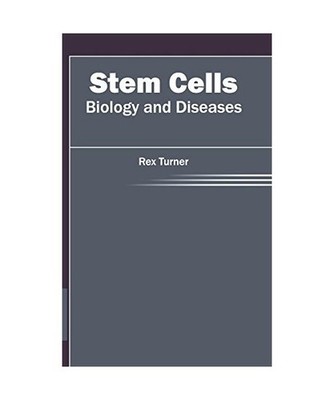 Stem Cells: Biology and Diseases: Biology and Diseases