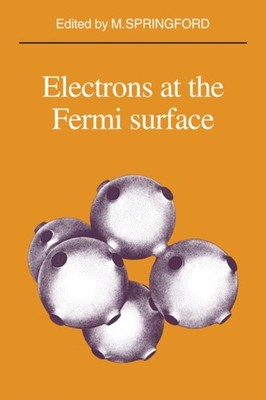 Springford - Electrons at the Fermi Surface - paperback or softback - G555z