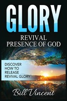 Glory Revival Presence Of God | Bill Vincent | Taschenbuch | Englisch | 2023