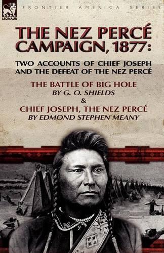 Thumbnail - O Shields Edmond Stephen Meany The Nez Perce Campaign, 1877