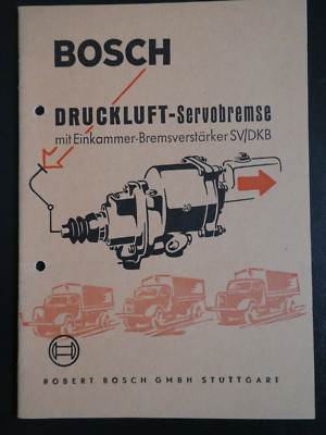 Original BOSCH 1955 Handbuch Anleitung WARTUNG  DRUCKLUFT SERVOBREMSE SV/DKB LKW