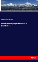 Charles Harrington | Proper And Improper Methods Of Disinfection | Taschenbuch