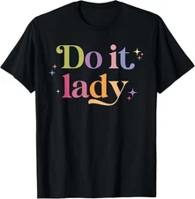 Funny Do It Lady Chit Humor T-Shirt