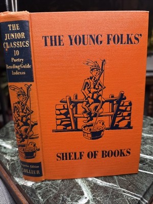 Junior Classics Young Folks Shelf of Books Vol 10 Poetry Reading Homeschool 1948