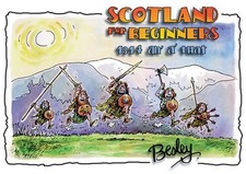 Scotland for Beginners : 1314 an' A' That Paperback Rupert Besley