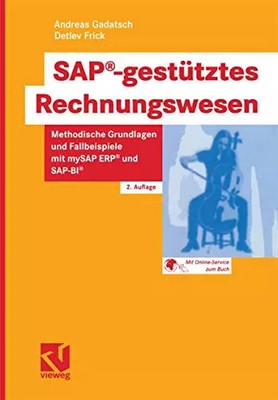 SAP-gestütztes Rechnungswesen. Methodische Grundlagen und Fallbeispiele mit mySA