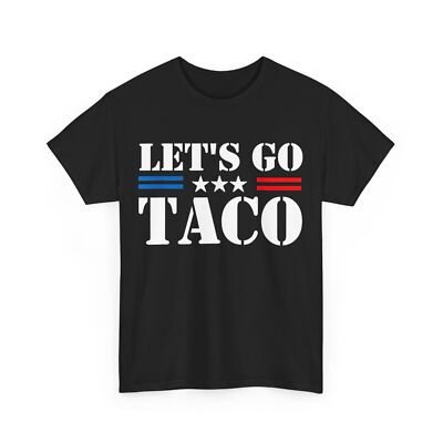 Trump Always Chickens Out Let's Go TACO Funny Meme T-Shirt