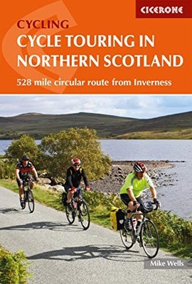 Cycle Touring in Northern Scotland: 528 mi... by Mike Wells Paperback / softback