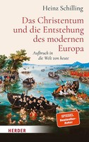 Das Christentum Und Die Entstehung Des Modernen Europa | Heinz Schilling | Buch
