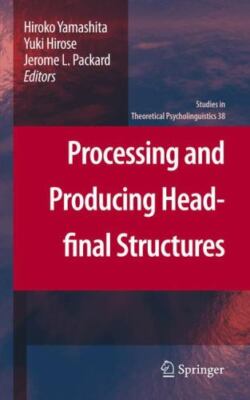 Studies in Theoretical Psycholinguistics Ser.: Processing and Producing...