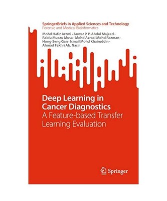 Deep Learning in Cancer Diagnostics: A Feature-based Transfer Learning Evaluatio