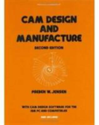 Cam Design and Manufacture : With Cam Design Software for the IBM PC and Comp...