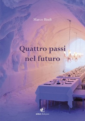 Buch - Marco Bindi - Vier Schritte in die Zukunft - Eidon Verlag