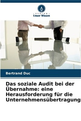 Das soziale Audit bei der �bernahme: eine Herausforderung f�r die Unternehmens�b
