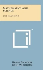 Mathematics and Science: Last Essays (1913) (Hardback or Cased Book)