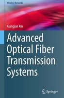 Advanced Optical Fiber Transmission Systems Xiangjun Xin