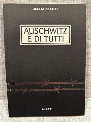 AUSCHWITZ gehört allen Marta Ascoli und Lint