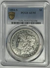 1884 S  MORGAN DOLLAR PCGS AU 55 / SHARP FOR THE ASSIGNED GRADE WITH PL SURFACE