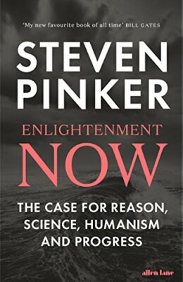 Enlightenment Now: The Case for Reason, Science, Humanism, and .9780241004319,