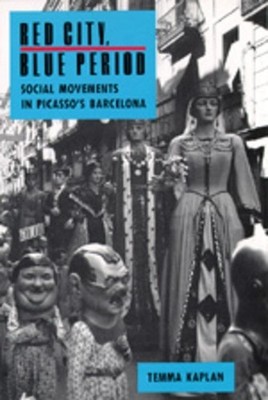 Red City, Blue Period by Temma Kaplan - 9780520084407