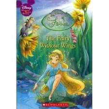 Disney Fairies: The Fairy Without Wings (Disney Wonderful World of Reading)