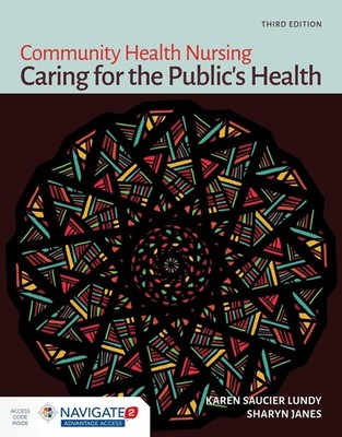 Community Health Nursing: Caring for the Public's Health: .