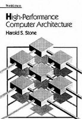 High-Performance Computer Architecture (Addison-Wesley Series in Electrical and