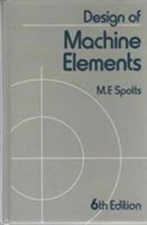 Design of Machine Elements: Incorporates Both U.S. Customary and Si Units