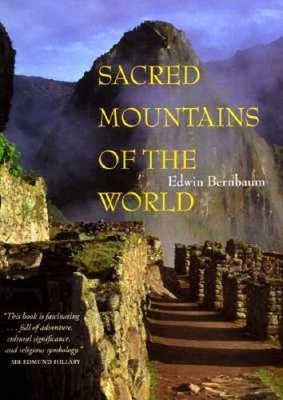 Sacred Mountains of the World - Paperback By Bernbaum, Edwin - GOOD