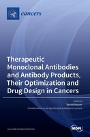 Therapeutic Monoclonal Antibodies And Antibody Products, Their Optimization...